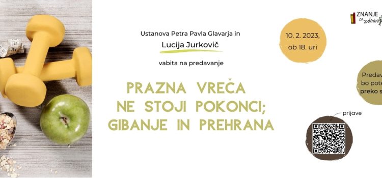 PREDAVANJE PRAZNA VREČA NE STOJI POKONCI; GIBANJE IN PREHRANA